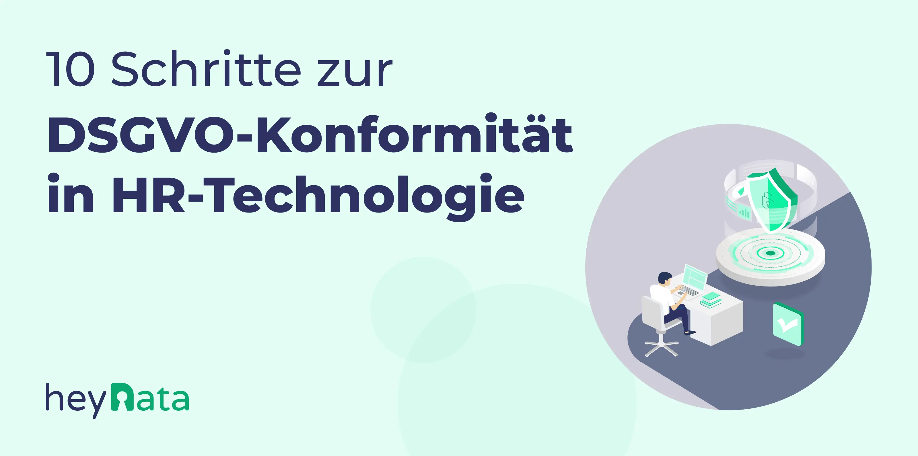 10 Schritte zur DSGVO-Konformität in der HR-Technologie