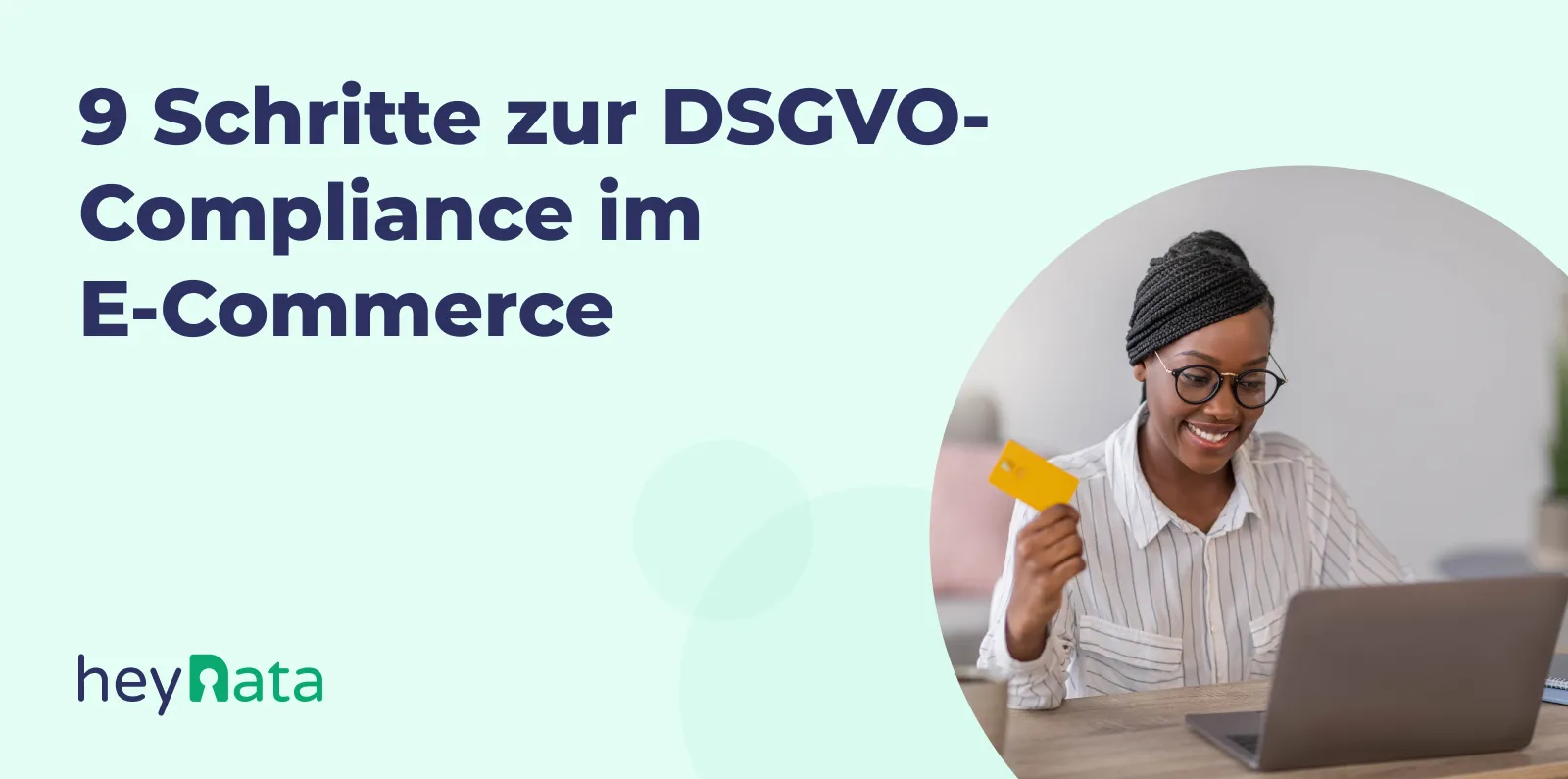 9 Schritte zur Einhaltung der DSGVO im E-Commerce