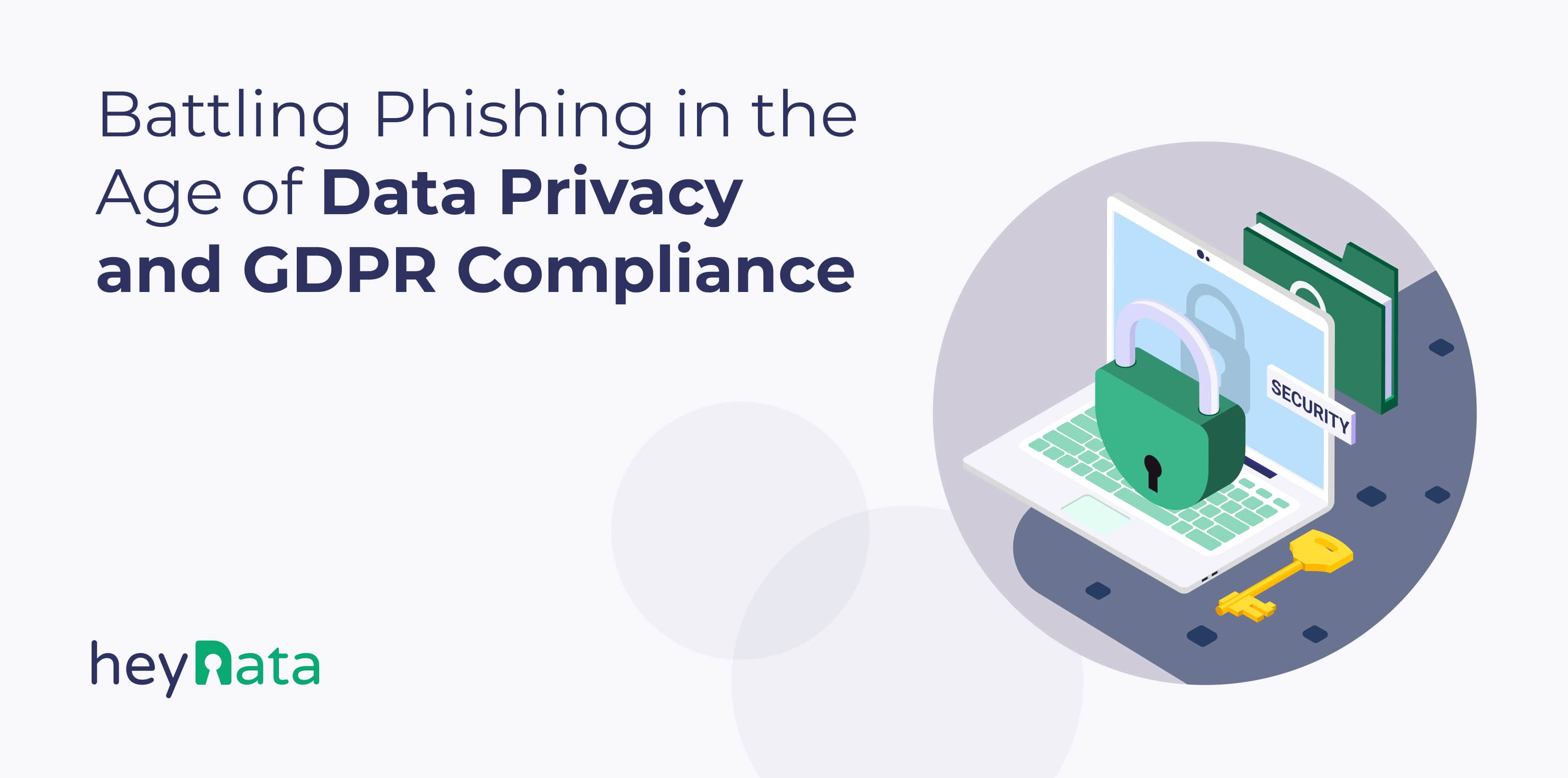 Battling Phishing in the age of Data Privacy and GDPR compliance