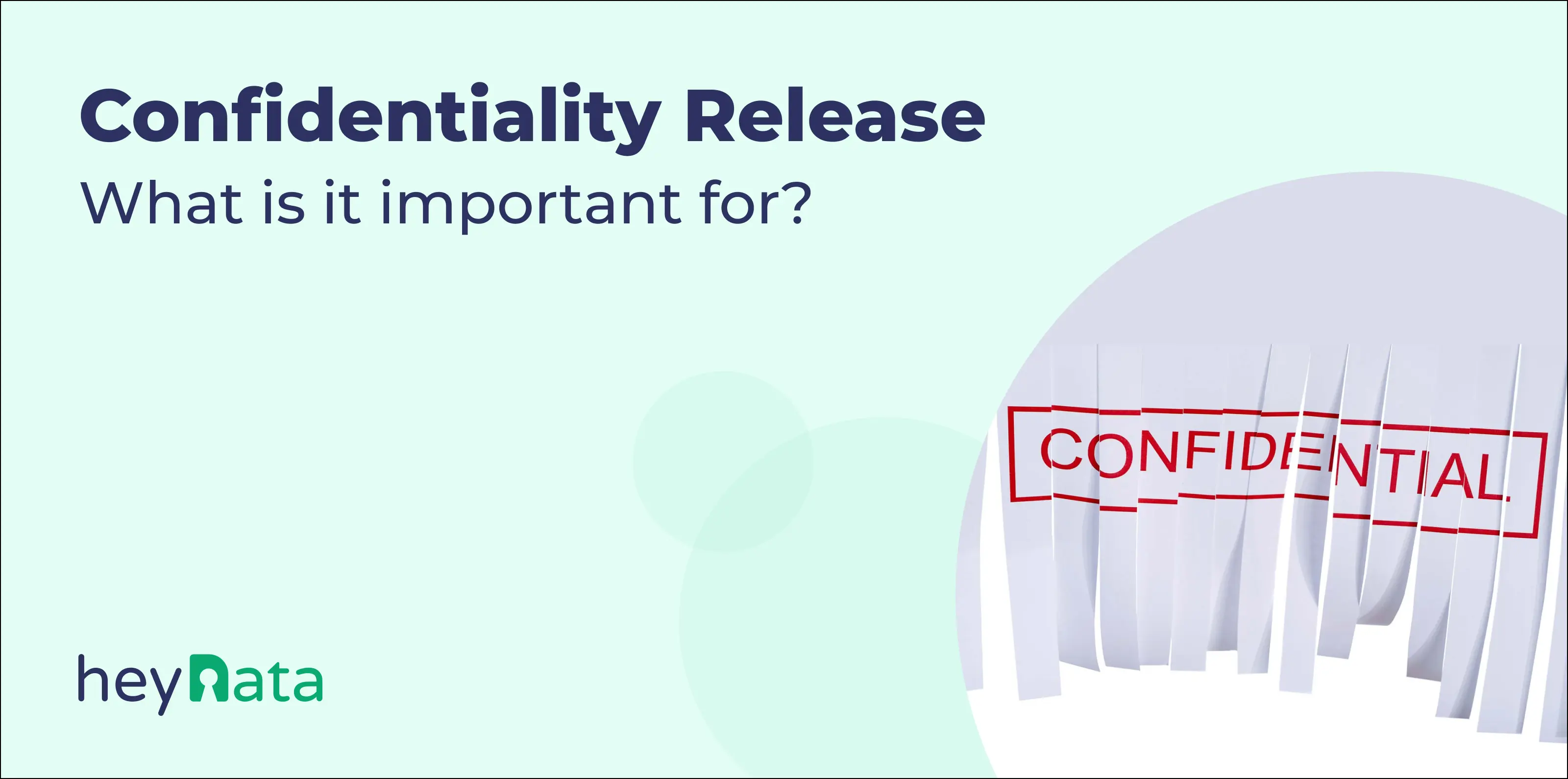 Confidentiality release - what you need to know about it