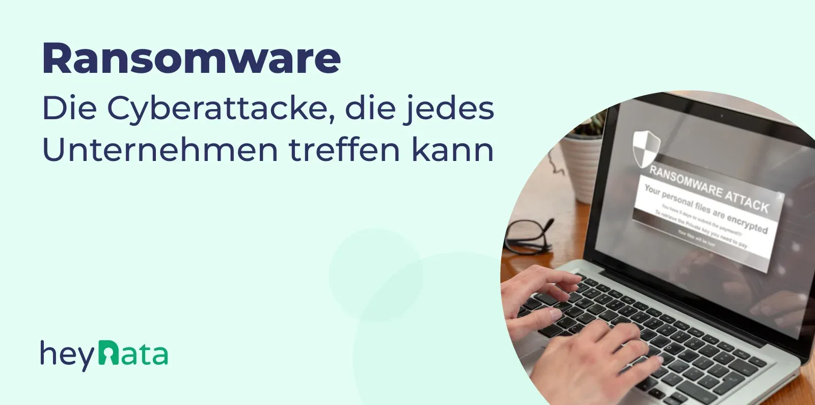 Blog_Header-Dec_2025-Ransomware_The_Attack_Every_Business_Must_Be_Ready_For-DE.webp