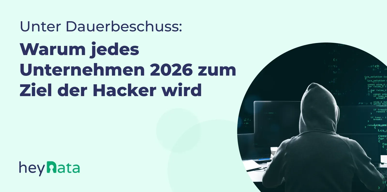Blog_Header-Jan_2026_Why_Every_Company_Will_Be_A_Target_For_Hackers_In_2026-DE.webp