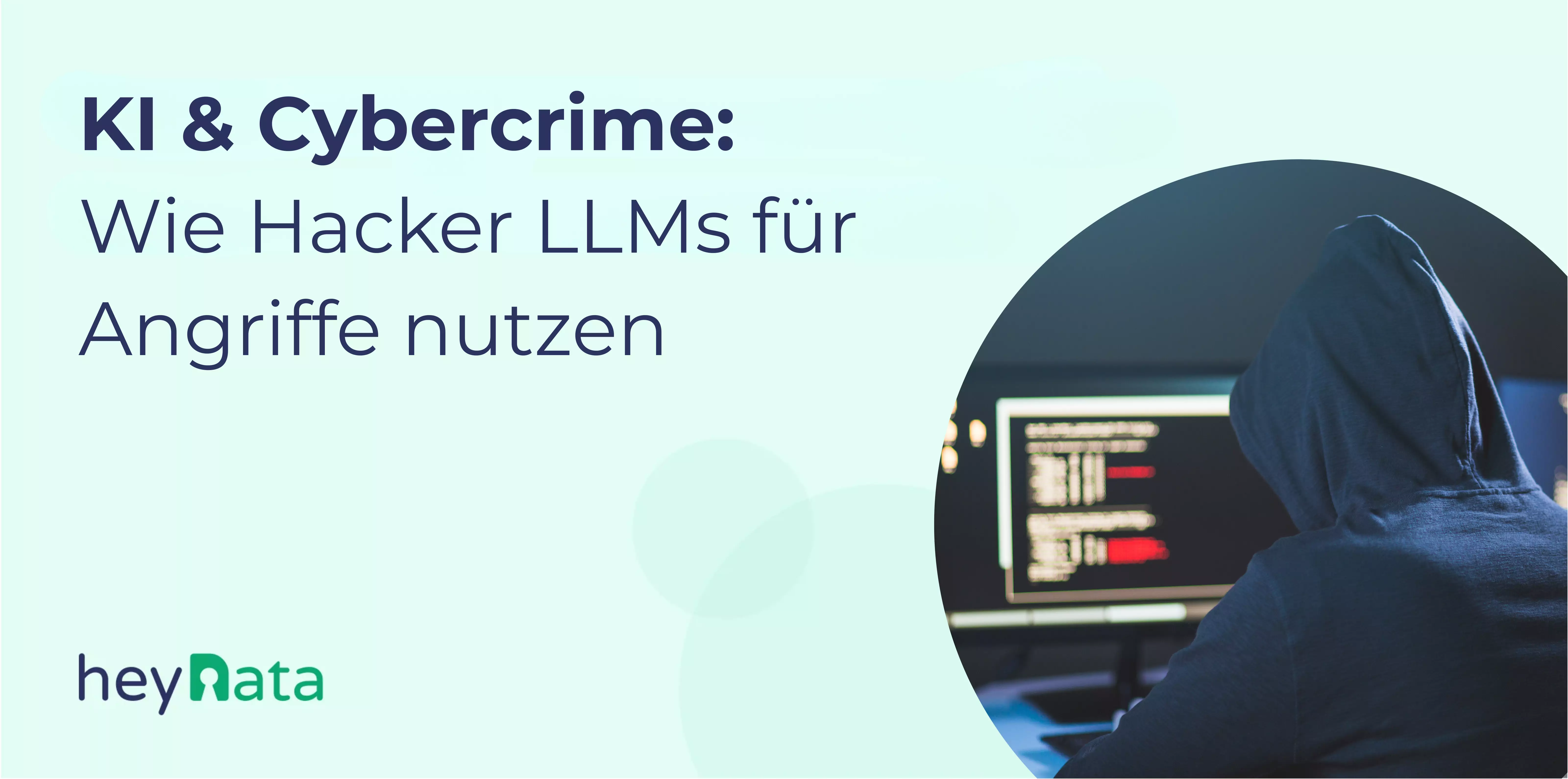 KI & Cybercrime-Wie Hacker LLMs für Angriffe nutzen.webp