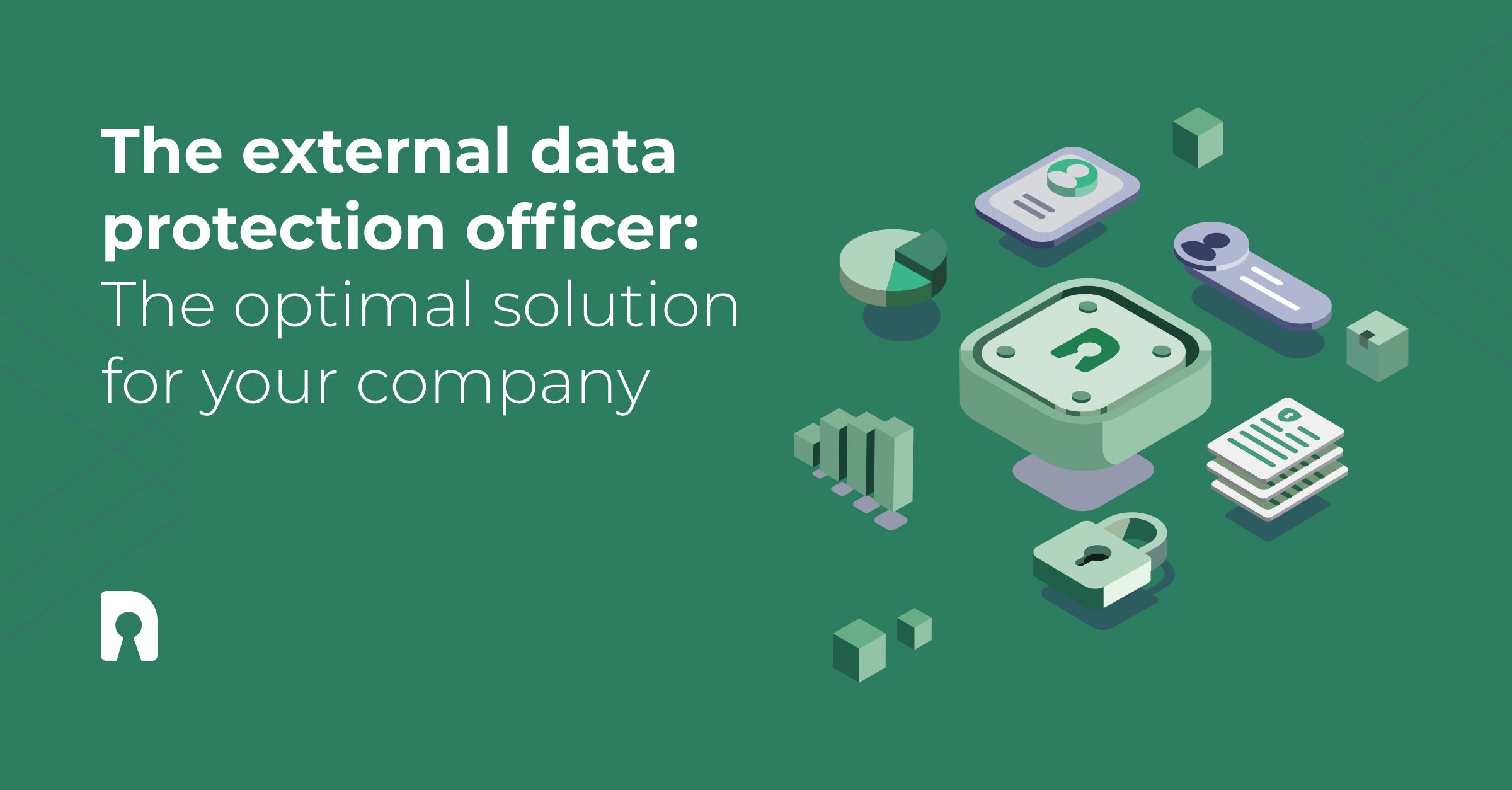 The external data protection officer: The optimal solution for your company