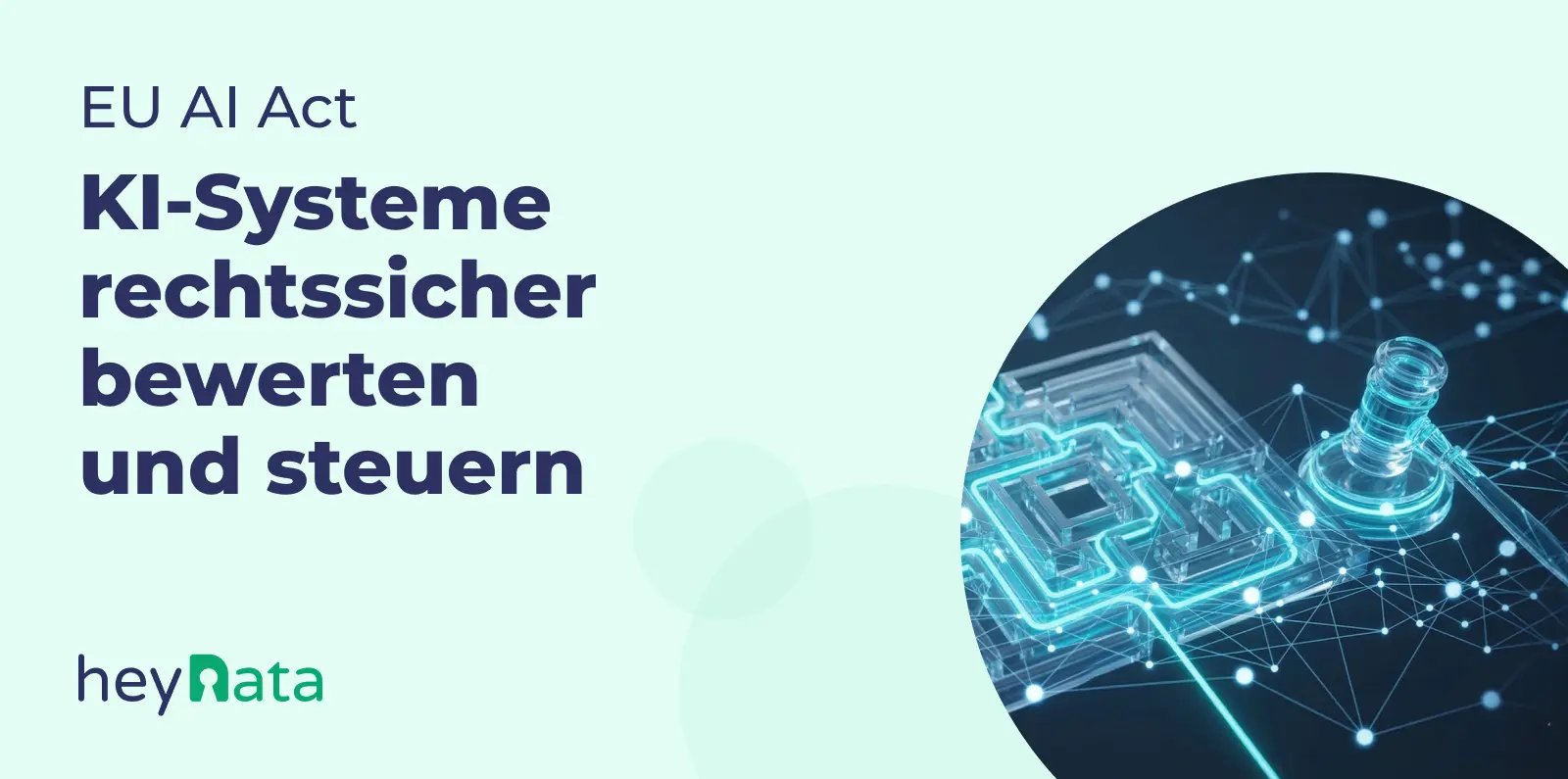 KI-Systeme rechtsicher bewerten und steuern