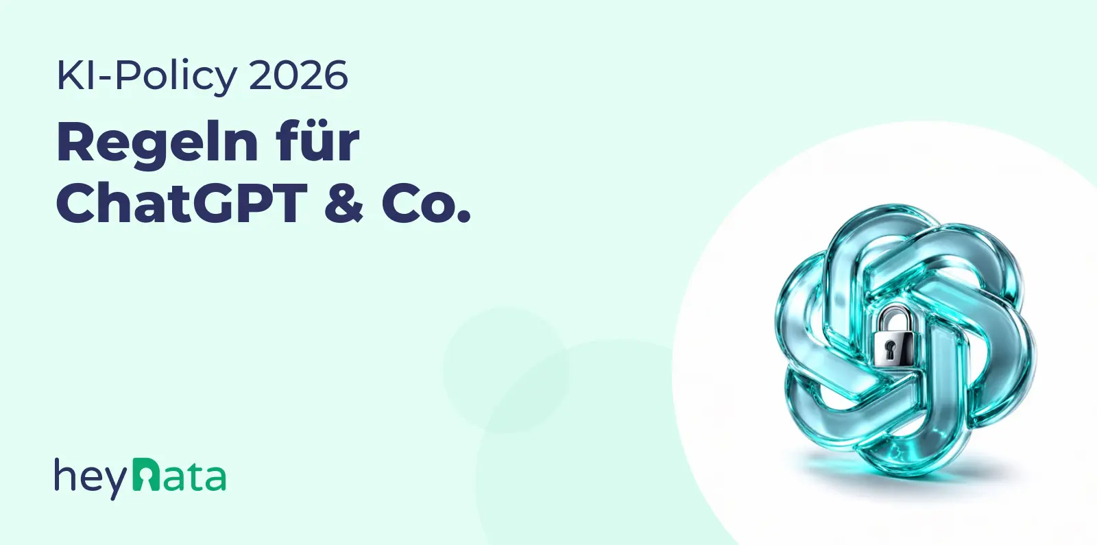 KI-Policy 2026: Regeln für ChatGPT & Co. 