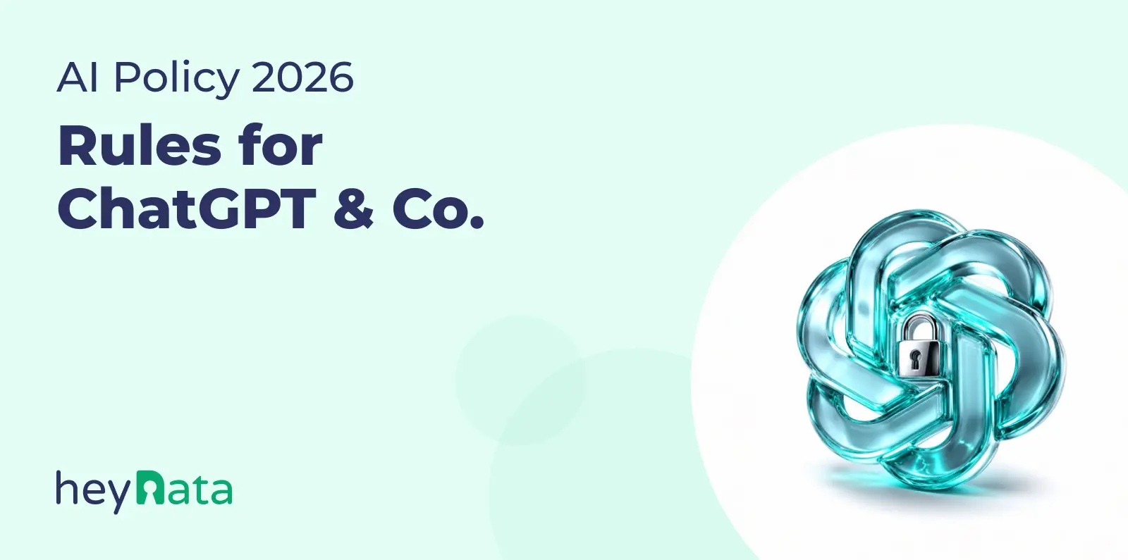 AI Policy 2026: Rules for ChatGPT & Co.
