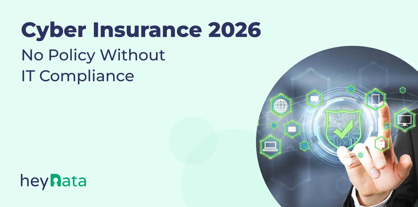 Cyber Insurance 2026: No Policy Without IT Compliance Cyber Insurance 2026: No Policy Without IT Compliance