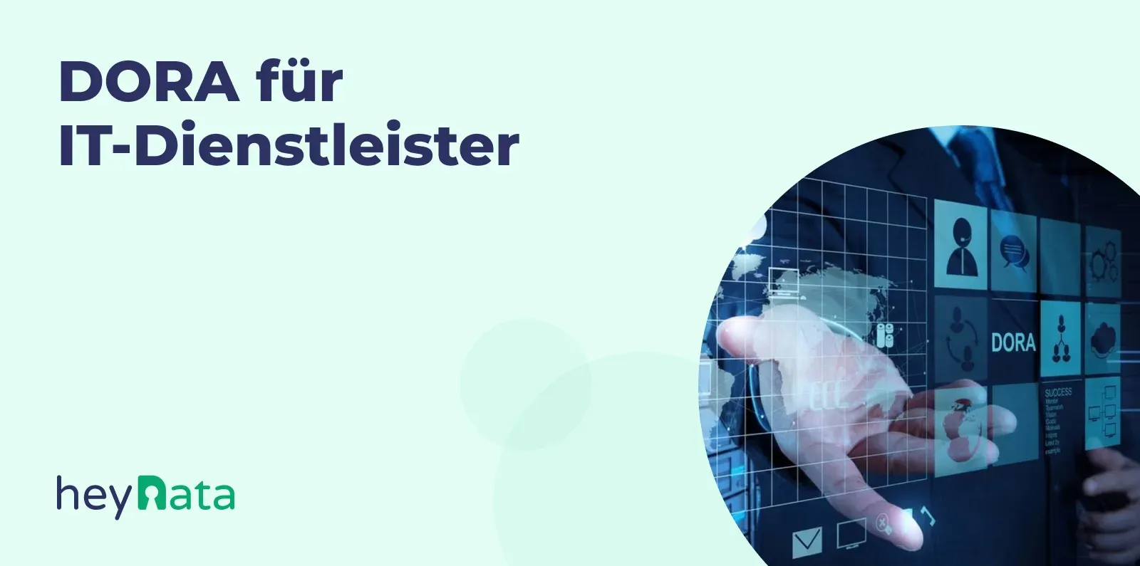 DORA für IT-Dienstleister DORA für IT-Dienstleister