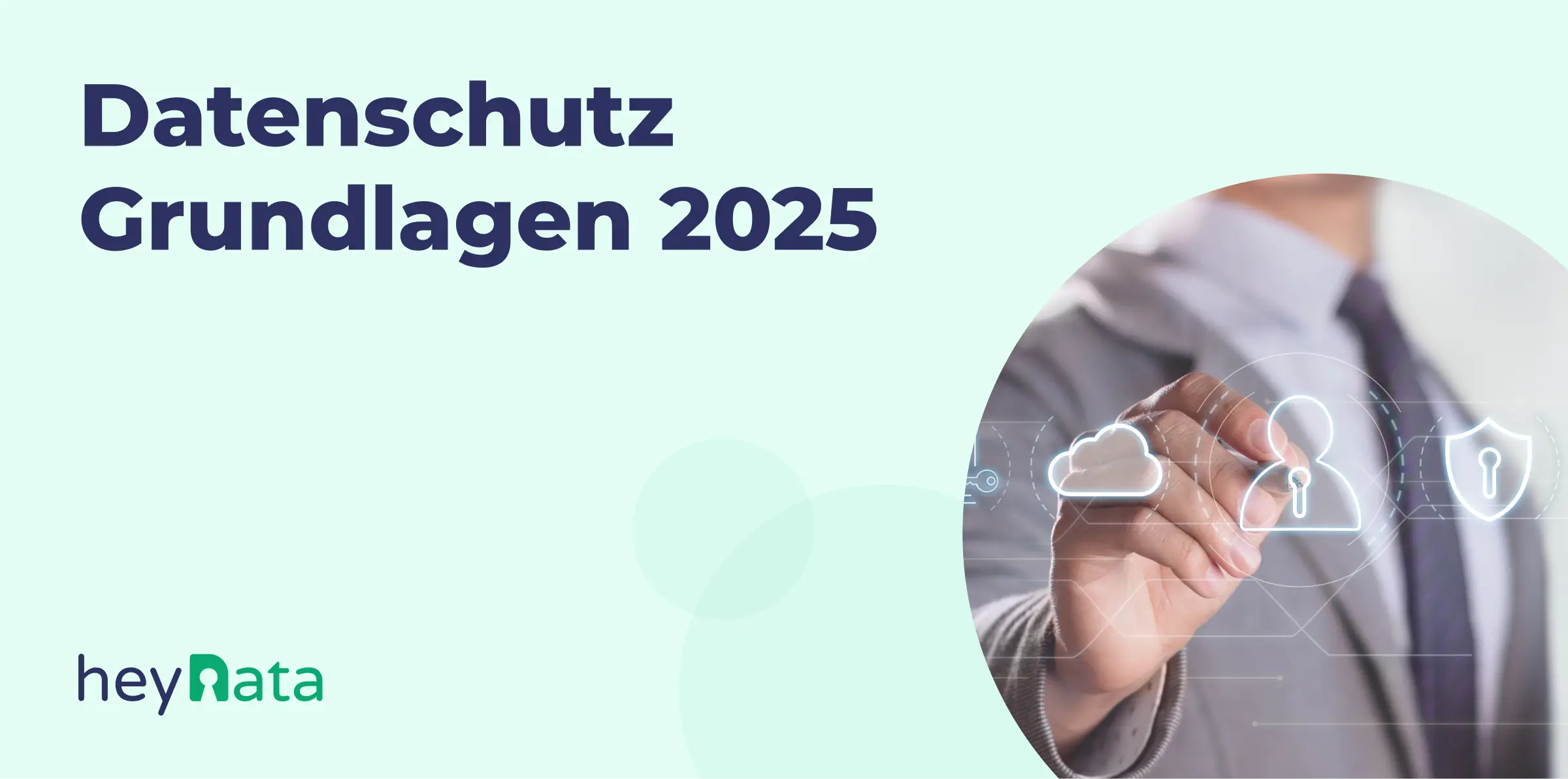 Datenschutz Grundlagen 2025