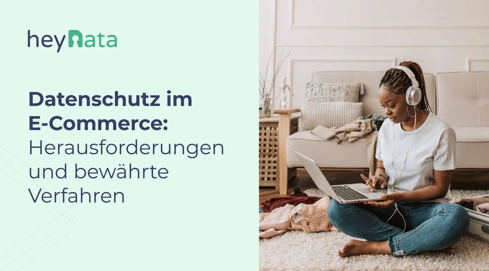 Datenschutz im E-Commerce: Herausforderungen und bewährte Verfahren