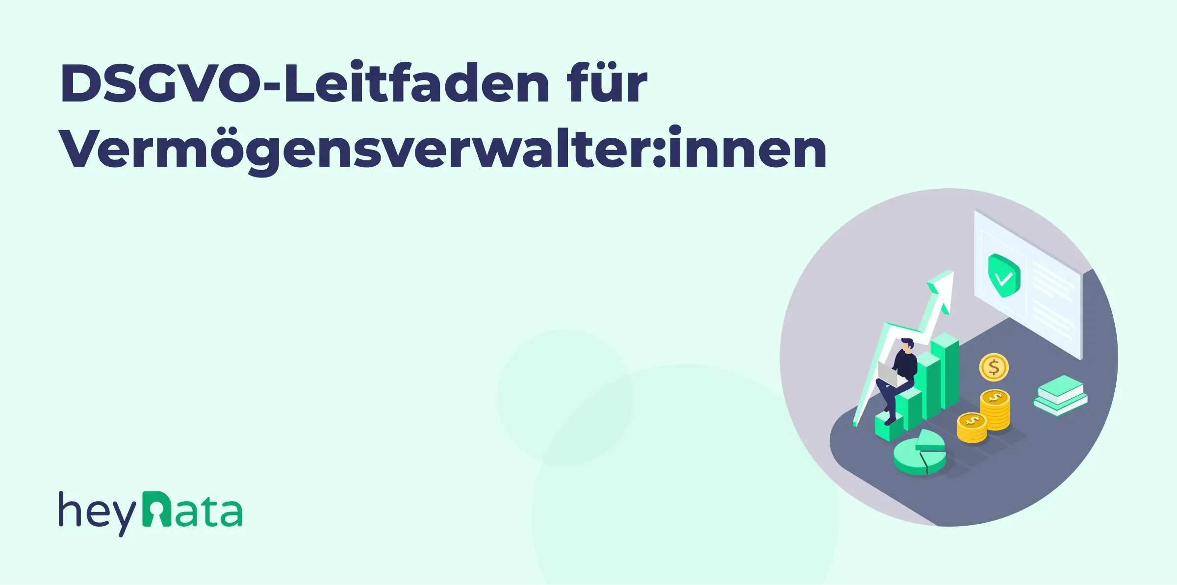 DSGVO-Leitfaden für Vermögensverwalter:innen