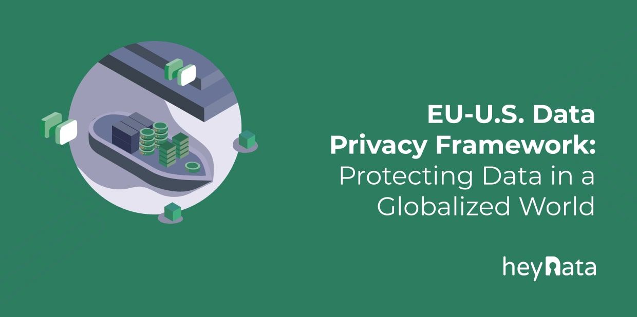 EU-U.S. Data Privacy Framework And Its Impact