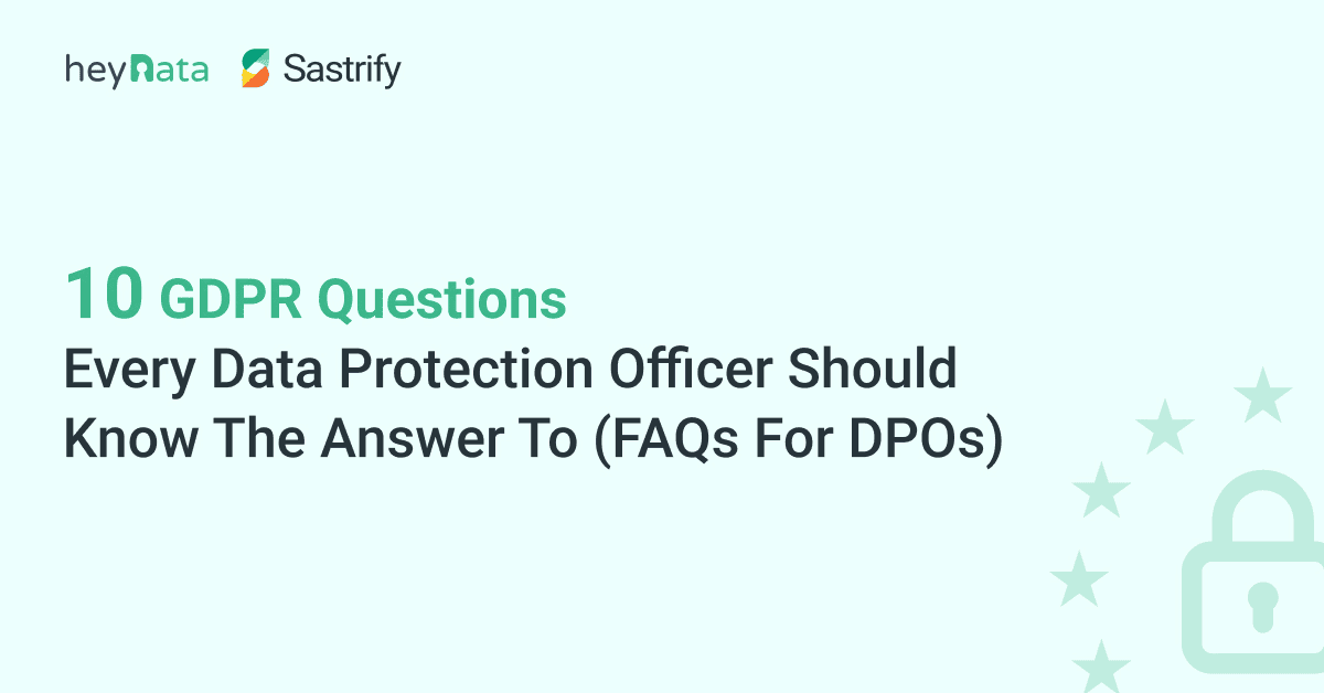 10 GDPR Questions Every Data Protection Officer Should Know The Answer To