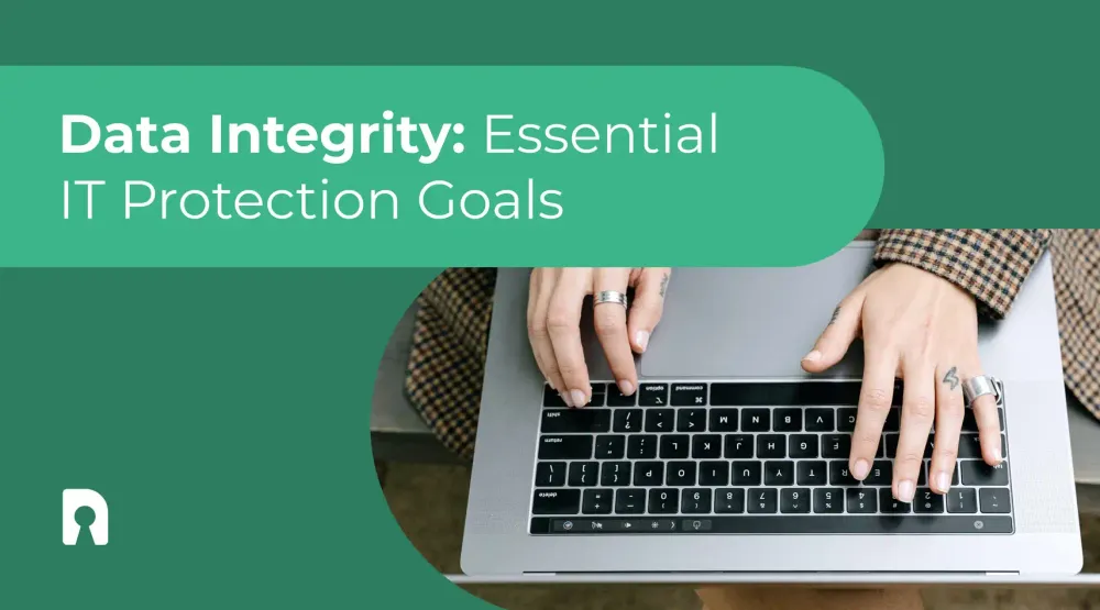 Data Integrity: Essential IT Protection Goals