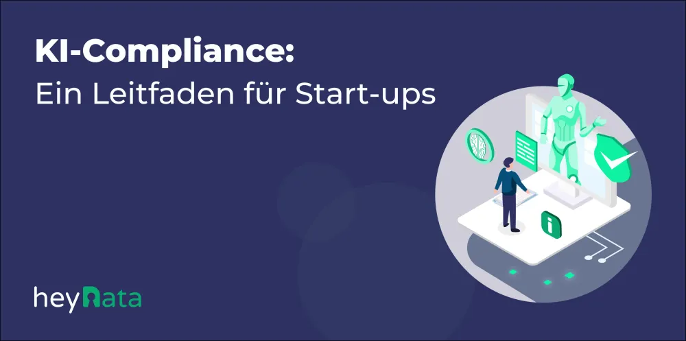 KI Compliance: Ein Leitfaden für Start-ups