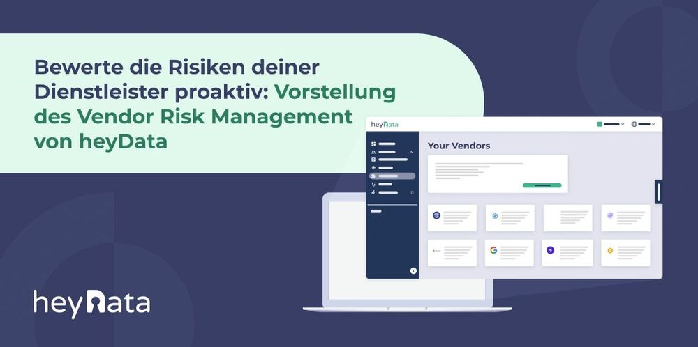 Bewerte die Risiken deiner Dienstleister proaktiv: Vorstellung des Vendor Risk Management von heyData