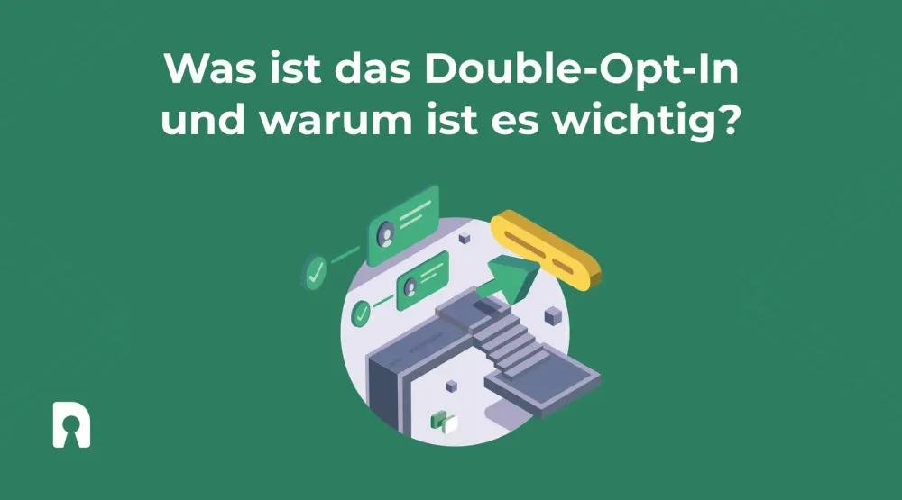 Was ist das Double-Opt-in und warum ist es wichtig?