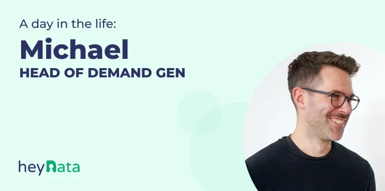 A day in the life: Michael Head of Demand Gen