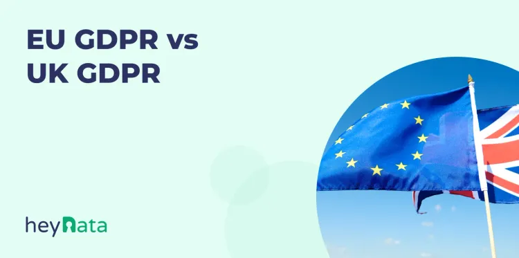 EU GDPR vs. UK GDPR